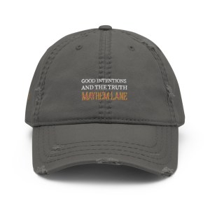 Good Intentions And The Truth Distressed Dad Hat